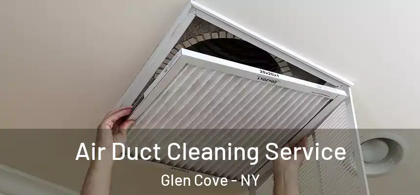 Air Duct Cleaning Service Glen Cove - NY