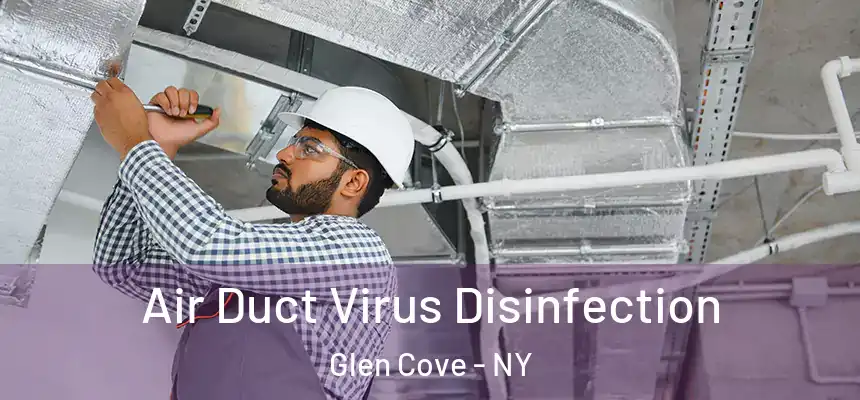 Air Duct Virus Disinfection Glen Cove - NY