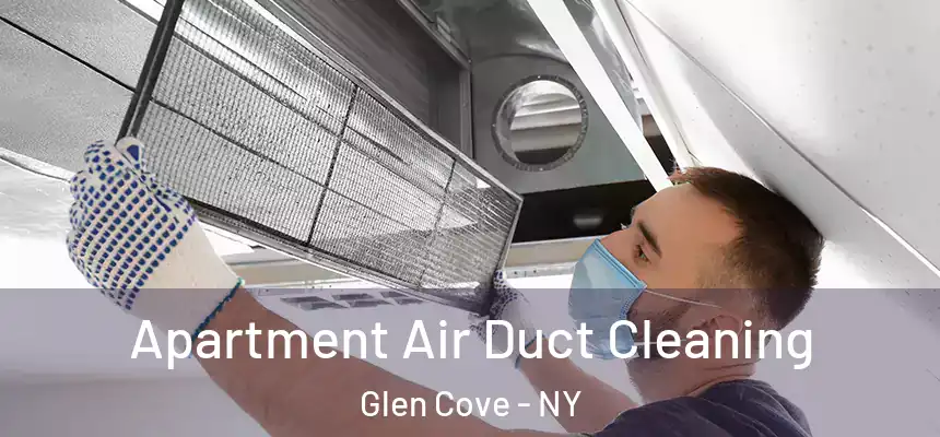 Apartment Air Duct Cleaning Glen Cove - NY
