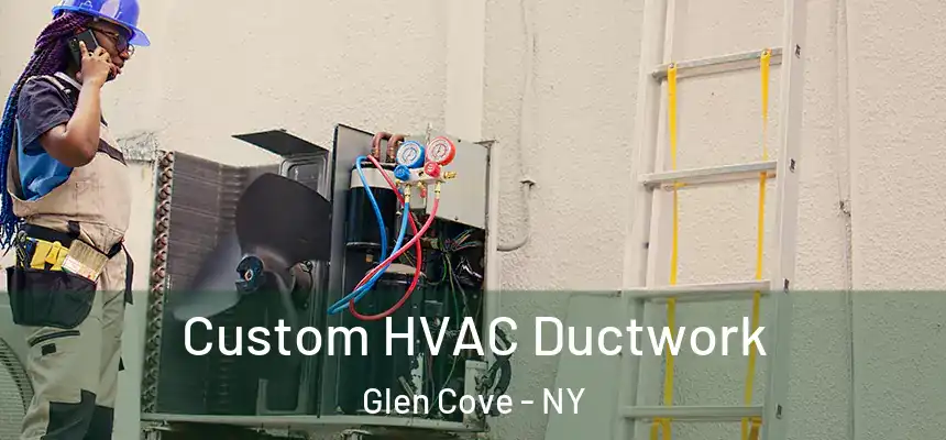  Custom HVAC Ductwork Glen Cove - NY
