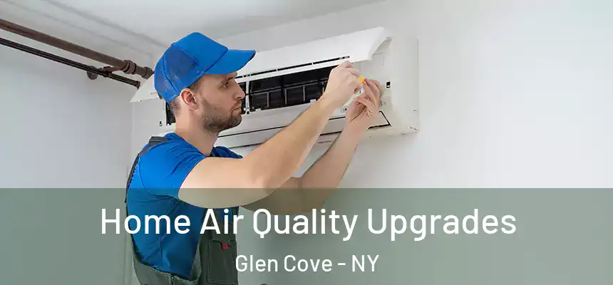  Home Air Quality Upgrades Glen Cove - NY
