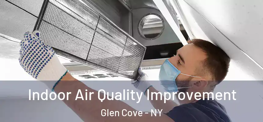  Indoor Air Quality Improvement Glen Cove - NY